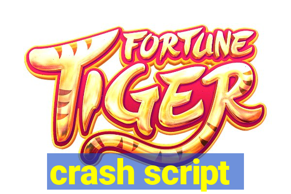 crash script